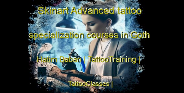 Skinart Advanced tattoo specialization courses in Goth Hatim Baban | TattooTraining | TattooClasses | SkinartTraining-Pakistan